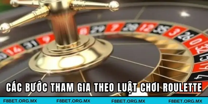 Hướng dẫn các bước tham gia theo luật chơi Roulette F8BET