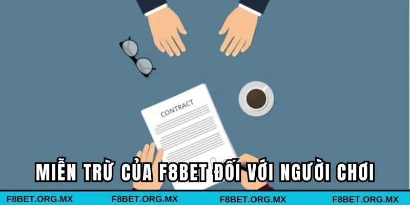 Miễn trừ của F8BET đối với người chơi
