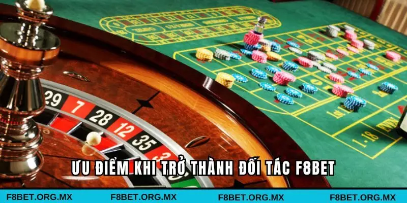 Ưu điểm khi trở thành đối tác nhà cái F8bet