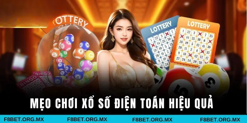 Mẹo chơi xổ số điện toán hiệu quả 